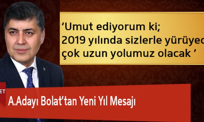 A.Adayı Bolat’tan Yeni Yıl Mesajı
