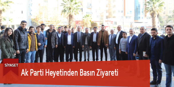 Ak Parti Heyetinden Basın Ziyareti