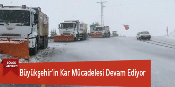 Büyükşehir’in Kar Mücadelesi Devam Ediyor
