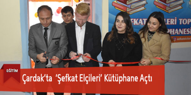 Çardak’ta ‘Şefkat Elçileri’ Kütüphane Açtı