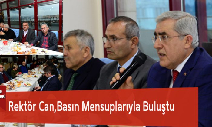 Rektör Can,Basın Mensuplarıyla Buluştu