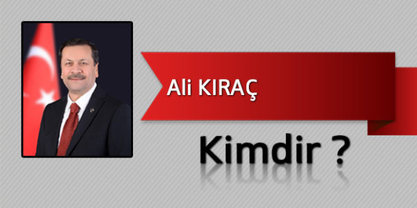 Ali KIRAÇ Kimdir?