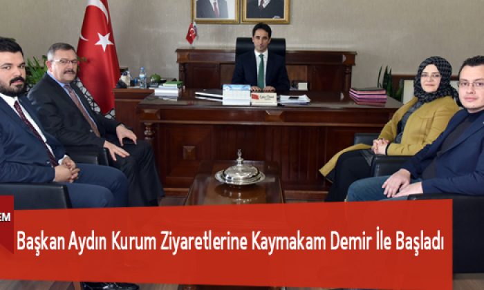 Başkan Aydın Kurum Ziyaretlerine Kaymakam Demir İle Başladı