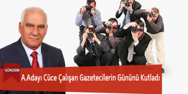 A.Adayı Cüce Çalışan Gazetecilerin Gününü Kutladı