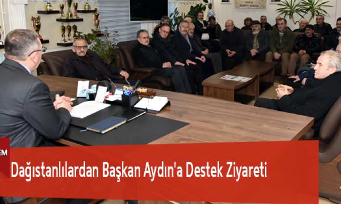 Dağıstanlılardan Başkan Aydın’a Destek Ziyareti