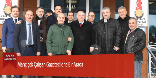 Mahçiçek Çalışan Gazetecilerle Bir Arada