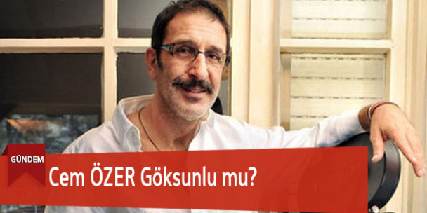 Cem ÖZER Göksunlu mu?
