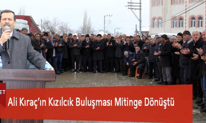 Ali Kıraç’ın Kızılcık Buluşması Mitinge Dönüştü