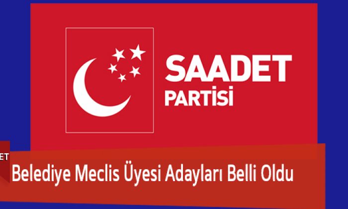 Belediye Meclis Üyesi Adayları Belli Oldu