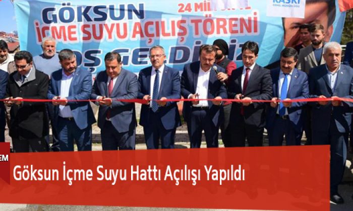 Göksun İçme Suyu Hattı Açılışı Yapıldı