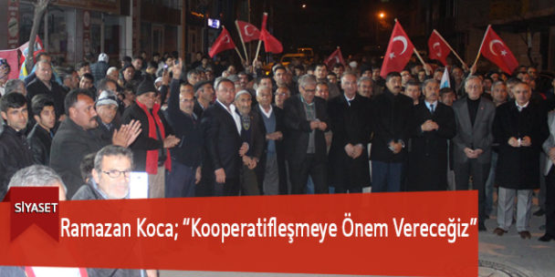 Ramazan Koca; “Kooperatifleşmeye Önem Vereceğiz”