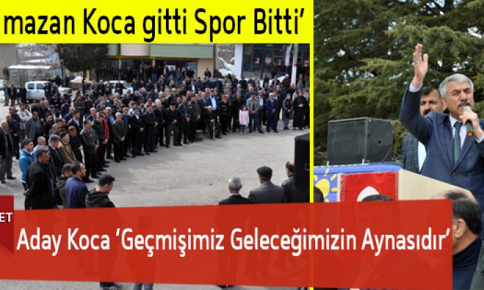 Aday Koca ‘Geçmişimiz Geleceğimizin Aynasıdır’