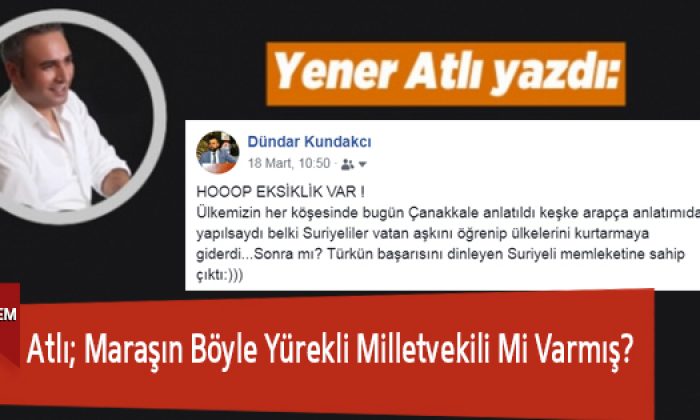 Atlı; Maraşın Böyle Yürekli Milletvekili Mi Varmış?