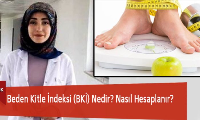 Beden Kitle İndeksi (BKİ) Nedir? Nasıl Hesaplanır?