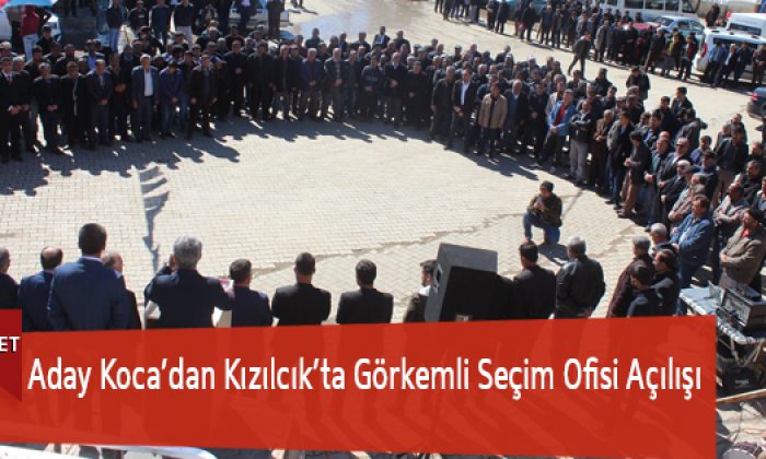 Aday Koca’dan Kızılcık’ta Görkemli Seçim Ofisi Açılışı