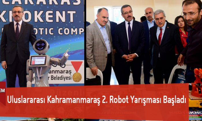 Uluslararası Kahramanmaraş 2. Robot Yarışması Başladı