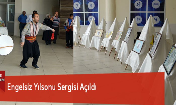 Engelsiz Yılsonu Sergisi Açıldı