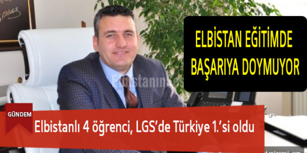 Elbistanlı 4 öğrenci, LGS’de Türkiye 1.’si oldu