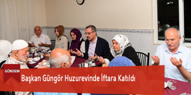 Başkan Güngör Huzurevinde İftara Katıldı