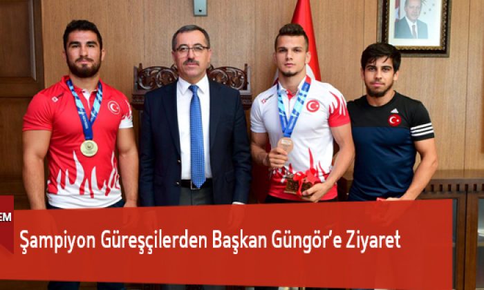Şampiyon Güreşçilerden Başkan Güngör’e Ziyaret