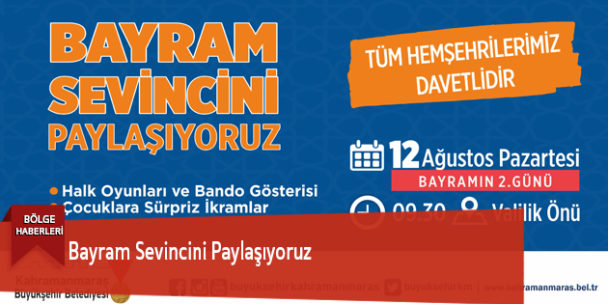 Bayram Sevincini Paylaşıyoruz