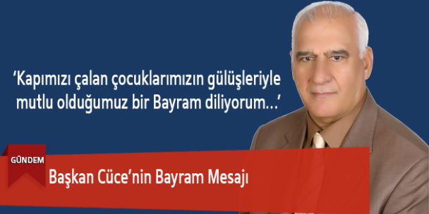 Başkan Cüce’nin Bayram Mesajı