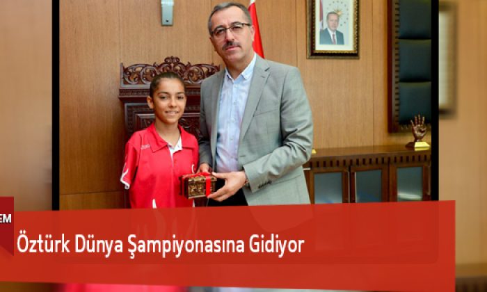 Öztürk Dünya Şampiyonasına Gidiyor