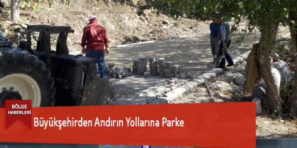 Büyükşehirden Andırın Yollarına Parke