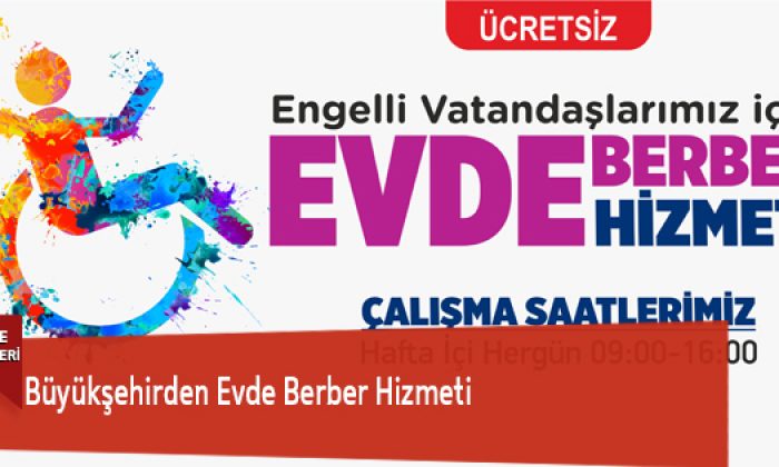 Büyükşehirden Evde Berber Hizmeti