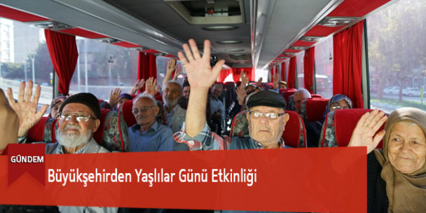 Büyükşehirden Yaşlılar Günü Etkinliği