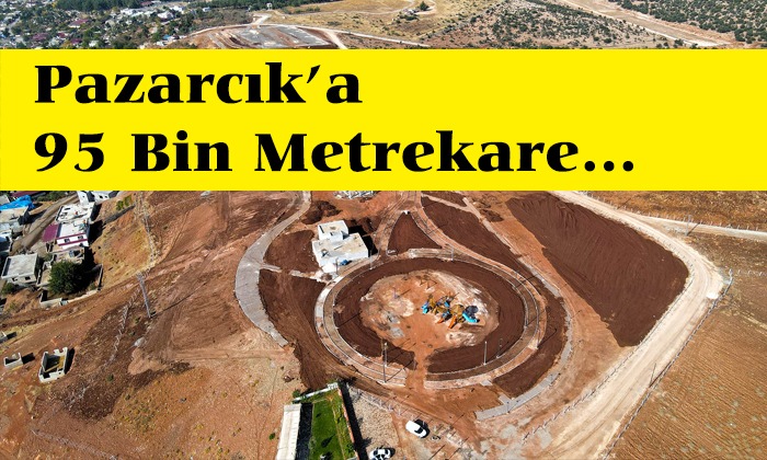 Pazarcık Millet Bahçesi Tamamlanıyor